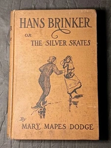 VINTAGE 1906 Hans Brinker Or The Silver Skates Mary Mapes Dodge Scribner - Picture 1 of 2