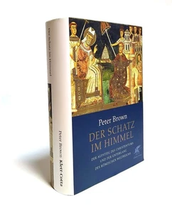 Der Schatz im Himmel. Der Aufstieg des Christentums und der Untergang des Römisc - Picture 1 of 1