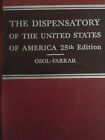 The Dispensatory Of The United States Of America 25Th Edition Osol-Farrar 1955