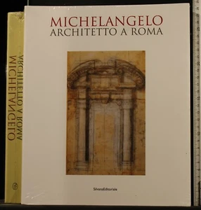 MICHELANGELO ARCHITETTO A ROMA. AA.VV. SILVANA. - Imagen 1 de 2
