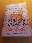 The Life And Legends Of Sultan Saladin Islam History Crusades Military Biography