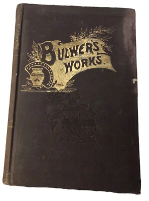 Bulwer's Works  Volume I Edward Bulwer Lord Lytton  1840 P. F. Collier HC - Image 1 of 4