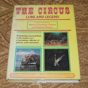 THE CIRCUS Lure and Legend by Mildred Sandison and Wolcott Fenner, Editors - Picture 1 of 9