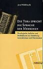 Die Tora Spricht Die Sprache Der Menschen Von Wohlmuth, ... | Buch | Zustand Gut