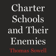 Charter Schools and Their Enemies, Thomas Sowell, 9781549160431