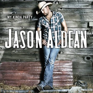 JASON ALDEAN - MY KINDA PARTY CD NEW! - Picture 1 of 1