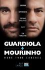 Rui Lanca Guardiola Vs Mourinho: More Than Coaches (Taschenbuch)
