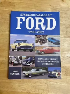 Standard Catalog of Ford, 1903-2002: 100 Years of History, Photos John Gunnell - Imagen 1 de 9