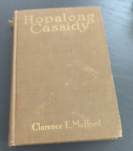 Hopalong Cassidy Book by Clarence E. Mulford - 1911 Hardcover