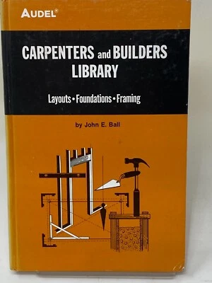AUDEL Carpenters and Builders Library Layouts Foundations Framing Hardcover - Image 1 of 4