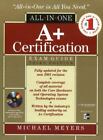 A+ All-In-One Certification Exam Guide [With Cdrom] By Meyers, Michael