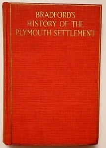 1920 HB BRADFORD'S HISTORY OF THE PLYMOUTH SETTLEMENT MASSACHUSETTS - Picture 1 of 10
