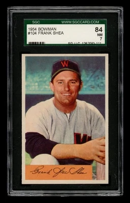 1954 Bowman Set-Break #104 Frank (Spec) Shea SGC 7 NM - Image 1 of 3
