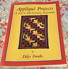 *Signed By Author * Appliqué Projects, Dilys Fronk. A Step-By-Step Programme