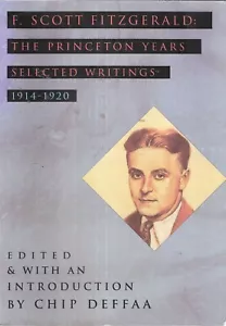 F. Scott Fitzgerald: the Princeton Years, by Chip Deffaa, signed by Deffaa (new) - Picture 1 of 1