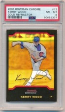 KERRY WOOD 2004 BOWMAN CHROME #12 GOLD REFRACTOR CUBS SP #44/50 PSA 8 NM-MT