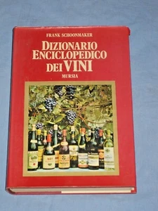 DIZIONARIO ENCICLOPEDICO DEI VINI - Frank Schoonmaker - Mursia (H1) - Picture 1 of 1