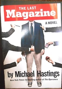 The Last Magazine: A Novel by Michael Hastings new paperback Book Club ed. - Picture 1 of 4