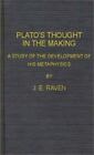 Plato's Thought In The Making: A Study Of The Development Of His Metaphysics