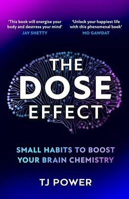 The Dose Effect: Unlock the secret powers of dopamine, by TJ Power Paperback UK