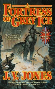 J.V. Jones - A Fortress of Grey Ice: Book Two of Sword of Shadows Series - Picture 1 of 4