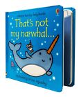 That's not my narwhal... (That's not my...) [Board book] by Fiona Watt. 