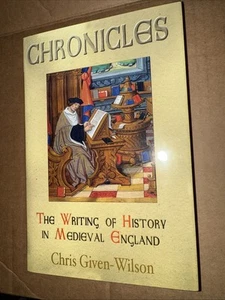 Chronicles: The Writing of History in Medieva... by Given-Wilson, Chris Hardback - Picture 1 of 3