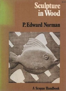 P. EDWARD NORMAN Sculpture in Wood 1973 SC Book - Picture 1 of 1