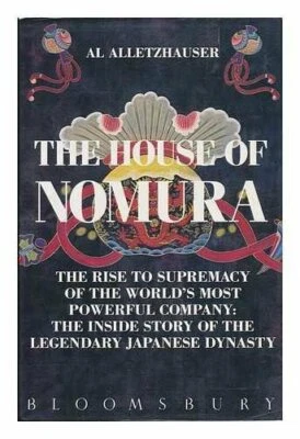 The House of Nomura: The Rise to Supremacy of th... by Alletzhauser, Al Hardback - Image 1 of 2
