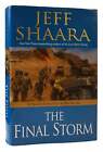 Jeff Shaara THE FINAL STORM   1st Edition 1st Printing
