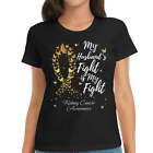 Womens My Husband?S Fight Is My Fight Kidney Cancer Awareness T-Shirt