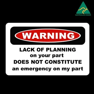 Lack of Planning Warning Sign Vinyl Decal Sticker 18 cm x 11.3 cm - Picture 1 of 1