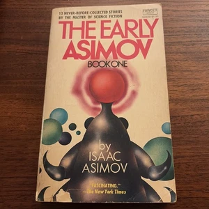 The Early Asimov Book One by Isaac Asimov, 13 Sci Fi Stories 1974 - Imagen 1 de 3