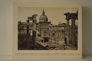 Photography and Architecture 1839-1939 Richard Pare PB - Picture 1 of 1