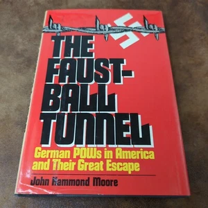 The Faustball Tunnel: German POWs by John Hammond Moore (1978 Hardcover 1st Ed) - Picture 1 of 5