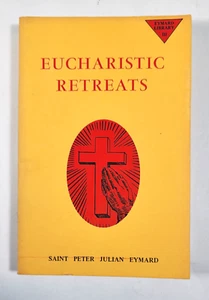 Eymard Library Volume III Eucharistic Retreats 1948? Paperback Catholic - Imagen 1 de 8