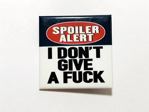 SPOILER ALERT I DON'T GIVE A F*CK FUNNY PIN PINBACK BADGE ANTI SOCIAL PUNK - Picture 1 of 2