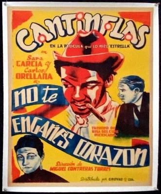 R348 ..... NO TE ENGANES CORAZON linen Mexican poster '1940s Cantinflas - Image 1 of 2