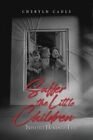 Suffer the Little Children Into the Hands of Evil by Cadle 9781960546975