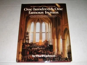 The History of Hymn Singing as Told Through One Hundred One Famous Hymns by... - Picture 1 of 7