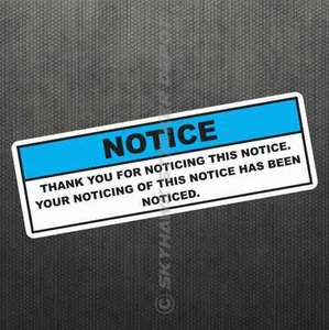NOTICE Funny Bumper Sticker Die Cut Vinyl Decal Joke Prank Car Van Truck SUV GM  - Picture 1 of 1