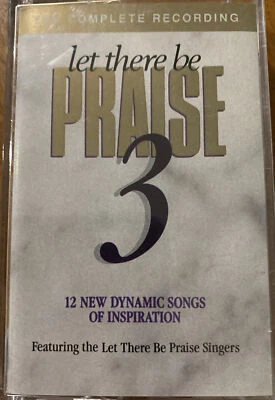 LET THERE BE PRAISE 3 Cassette Tape~SATB~1989~Bill Wolaver/Houlk/Alea - Image 1 of 2