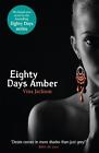 Eighty Days Amber: The fourth book in the tempting and unforgettable romantic se