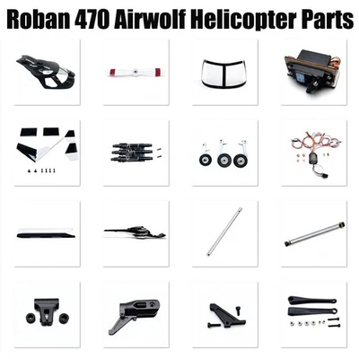 Roban 470L Airwolf/ UH1D/ MD500E/ BELL 206/ Z10 RC Helicopter Spare Parts - Image 1 of 4