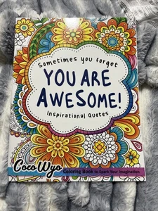 You're Awesome : Coloring Book of Inspirational Quotes - Picture 1 of 2