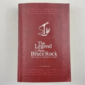 The Legend from Bruce Rock: The Wally Foreman Story Paperback Book Biography - Picture 1 of 14