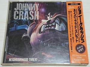 JOHNNY CRASH - NEIGHBOURHOOD THREAT JAPAN CD OBI rare ESCA-5084 1990 TOKYO BLADE - Foto 1 di 10