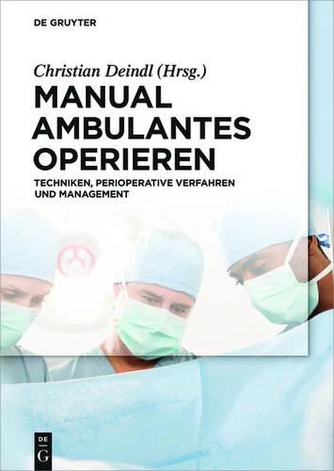 Manual Ambulantes Operieren: Techniken, perioperative Verfahren und Management b - Image 1 of 1