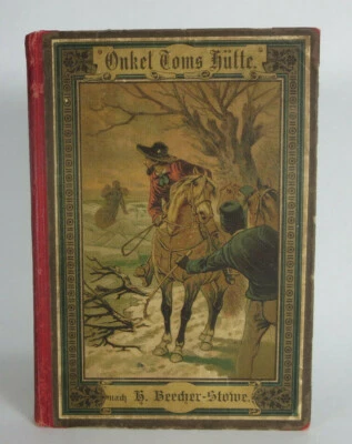 H B STOWE Uncle Tom's Cabin Onkel Tom's Hutte, German Ed. Illustrated 1890's - Image 1 of 4