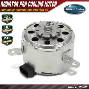 Radiator Fan Cooling Motor for Chevy Caprice 2011 Pontiac G8 2008-2009 V8 6.0L - Picture 1 of 9